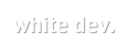 white dev.